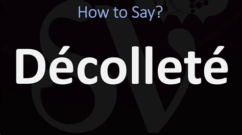 how to pronounce decollete.